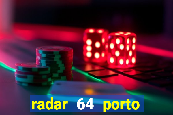 radar 64 porto seguro bahia